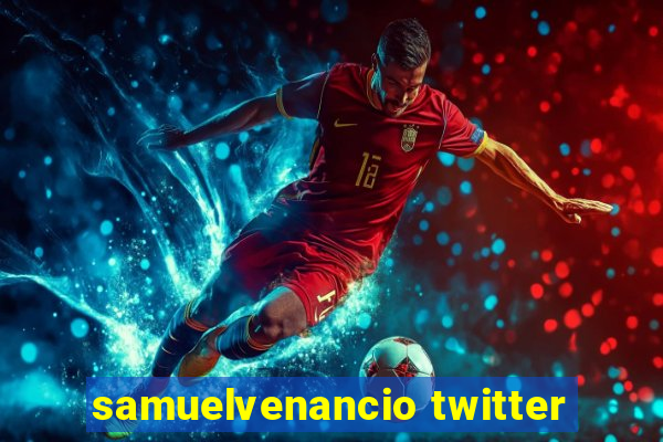 samuelvenancio twitter